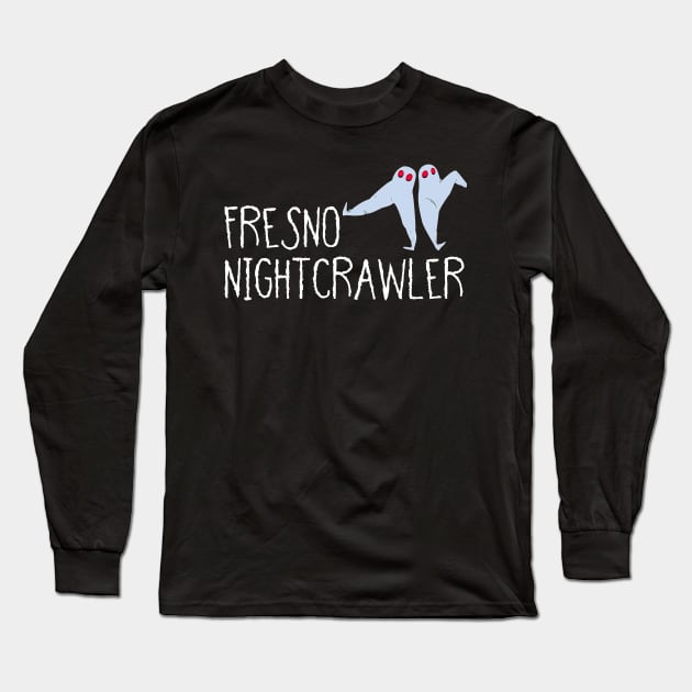 Fresno Nightcrawler- Funny Ghost, Gift For Ghost Lovers Long Sleeve T-Shirt by Seopdesigns